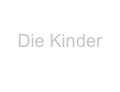 
Die Kinder