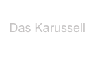 
Das Karussell